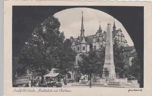 (99933) AK Saalfeld, Saale, Marktplatz, Rathaus, Denkmal, vor 1945