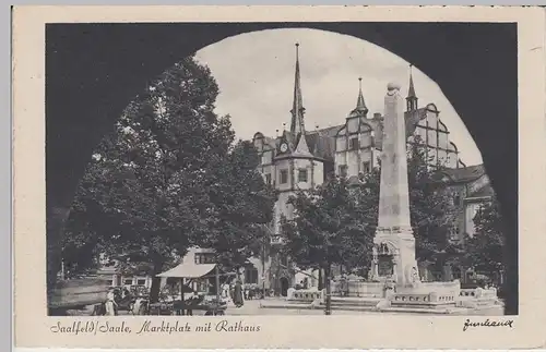(96760) AK Saalfeld, Saale, Marktplatz, Rathaus, Denkmal, vor 1945