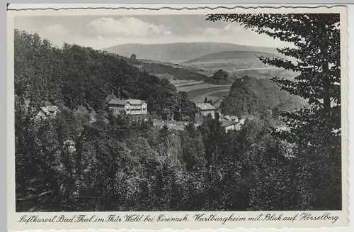 (65024) AK Bad Thal, Wartburgheim mit Blick auf Hösselberg 1939