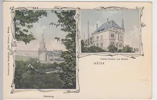 (104693) AK Weida, Osterburg u. Kathol. Kirche m. Schule, vor 1905