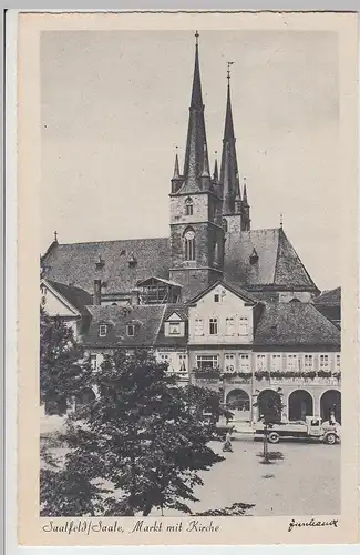 (100646) AK Saalfeld a. Saale, Markt mit Kirche, 1933-45