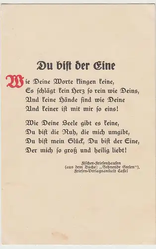 (112811) AK Spruch >Du bist der Eine< v. Fischer-Friesenhausen vor 1945