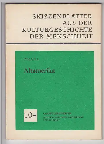 (110788) 9 Karten in Hülle - Skizzenblätter a.d. Kulturgeschichte, Altamerika,