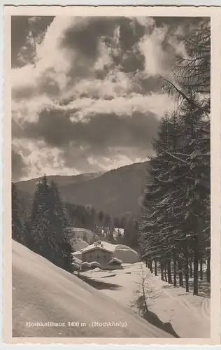 (63732) Foto AK Hochkeilhaus, Mühlbach am Hochkönig, um 1938