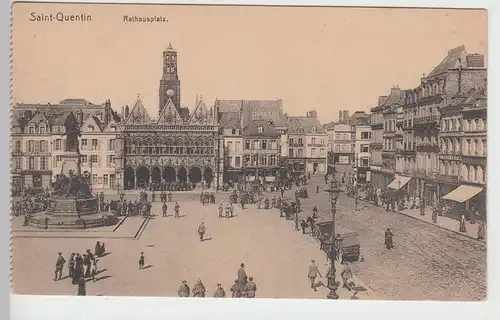 (89354) AK Saint Quentin, Aisne, Soldaten, Rathausplatz, 1. WK 1914-18