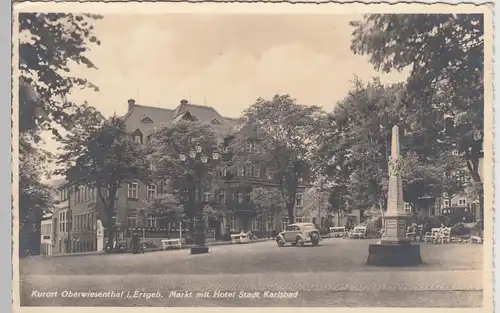 (96992) AK Oberwiesenthal, Markt mit Hotel Stadt Karlsbad, vor 1945