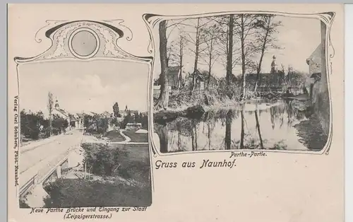 (70649) AK Gruss aus Naunhof, Neue Parthe-Brücke u. Parthe-Partie, um 1900