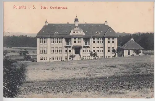 (111720) AK Pulsnitz, Städtisches Krankenhaus 1913