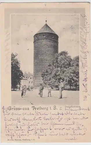 (105956) AK Gruß aus Freiberg, Sachsen, Donatsturm, gelaufen 1908