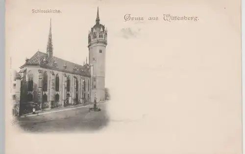 (73433) AK Gruß aus Wittenberg, Schlosskirche, Lutherstadt, bis um 1905