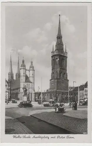 (72951) AK Halle, Saale, Marktkirche, Roter Turm, Händel Denkmal, v. 1945
