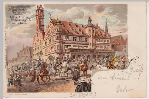 (95666) AK Rothenburg o.T., Tilly's Einzug, Festspiel-Karte Litho 1903