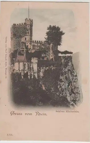 (77230) AK Gruß v. Rhein, Burg Rheinstein, Trechtingshausen, bis um 1905