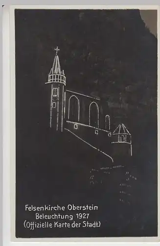 (20974) Foto AK Oberstein, Felsenkirche, Beleuchtung 1927