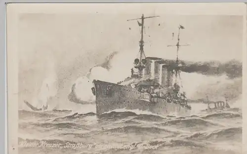 (76529) AK 1. WK, Kl. Kreuzer Straßburg vernichtet engl. U Boot 1914-18
