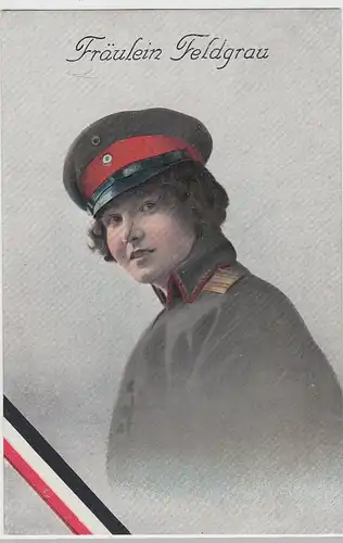 (110301) AK "Fräulein Feldgrau", Patriotika, Frau in Uniform 1914-18