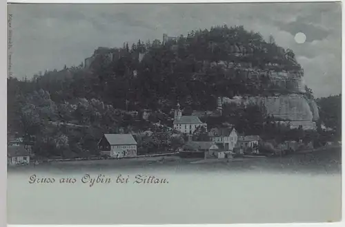 (33056) AK Gruss aus Oybin bei Zittau, Mondscheinkarte, vor 1905