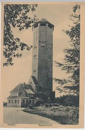 (45554) AK Varel, Wasserturm, vor 1945