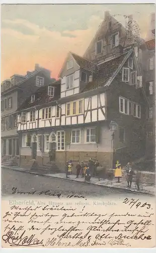 (98925) AK Elberfeld, Alte Häuser am reform. Kirchplatz 1903