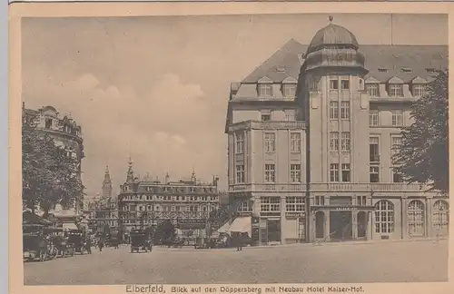 (94895) AK Elberfeld, Blick a. Döppersberg m. Neubau Hotel Kaiserhof, 1914