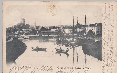 (94792) AK Gruss aus Bad Cleve, Stadt und Hafen, 1902