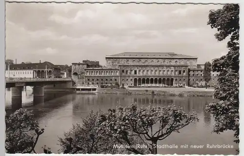 (94700) Foto AK Mülheim (Ruhr), Stadthalle mit neuer Ruhrbrücke, nach 1945