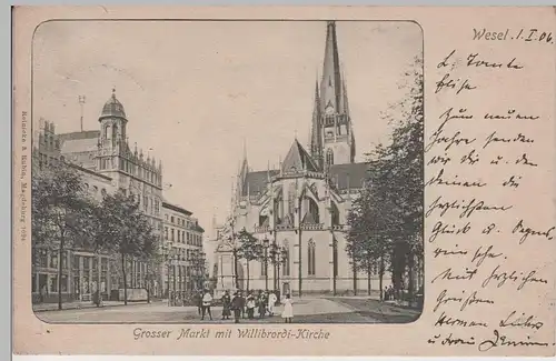 (76583) AK Wesel, Großer Markt mit Willibrordi-Kirche 1906