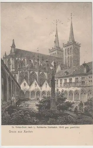 (73330) AK Gruss aus Xanten, St. Victor Dom, Stahlstich v. L. Rohbock bis 1905