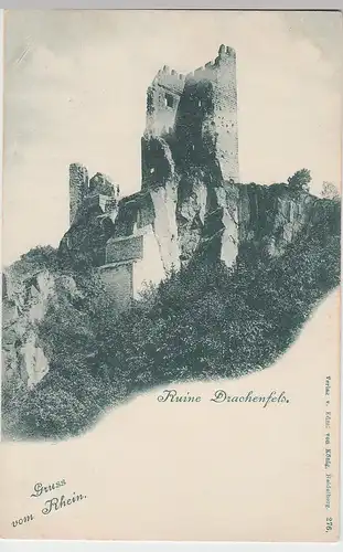 (100738) AK Gruss vom Rhein, Ruine Drachenfels, bis 1905