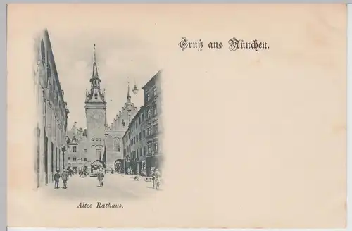 (112079) AK Gruß aus München, Altes Rathaus, bis um 1905