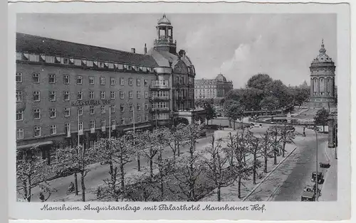 (51723) AK Mannheim, Augustaanlage m. Palasthotel Mannheimer Hof, 1933-45