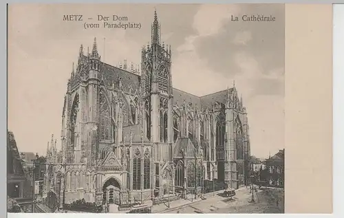 (71347) AK Metz, Dom vom Paradeplatz, 1913
