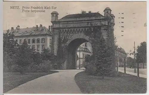 (15998) AK Metz, Lothr., Prinz Friedrich Karl Tor, Porte Serpenoise 1914