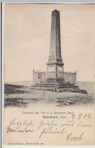 (115126) AK Spichern, Spicheren, Denkmal der 74er 1905
