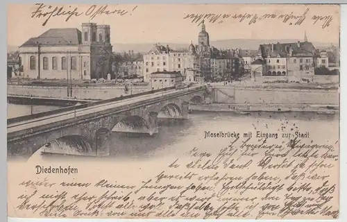 (106332) AK Diedenhofen, Thionville, Moselbrücke mit Eingang zur Stadt, 1906