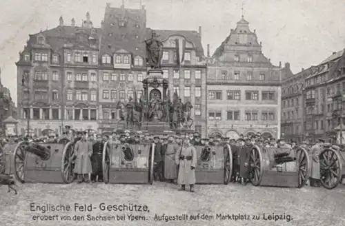 (27) AK Leipzig, erbeutete englische Geschütze auf dem Markt 1915
