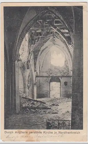 (98484) AK Kriegsschauplatz Nordfrankreich, zerstörte Kirche 1915