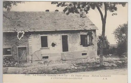 (97814) AK Chavannes-les-Grands, Maison bombardée, Guerre 1914-15