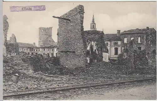 (85965) AK Étain, 1. WK, Kirche, zerstörter Ort, Feldpostkarte 1914-18