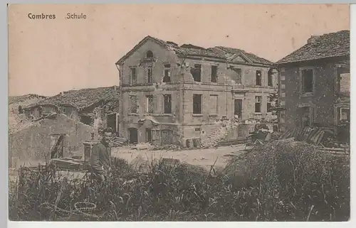 (81589) AK Combres, zerstörte Schule, Kriegsschauplatz 1.WK, 1916