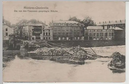 (73972) AK 1. WK, Mézières Charleville, gesprengte Brücke, Feldpost 1916