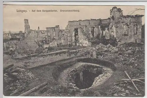 (35679) AK 1.WK, Longwy (F), Granatenwirkung a. Burgundertor 1915