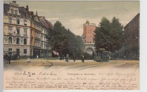 (87966) AK Köln, Clodwigplatz mit Severintor u. Straßenbahn 1902