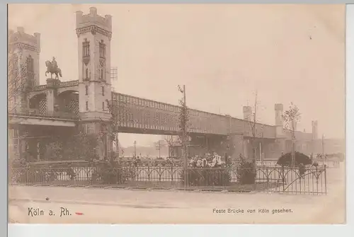 (75950) AK Köln, Feste Brücke, Dombrücke, bis 1911