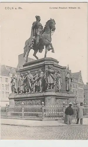 (65716) AK Köln, Denkmal Friedrich Wilhelm III., 1907