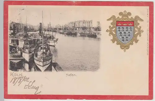 (114010) AK Köln, Hafen, Wappen, Prägekarte, Golddruck 1902