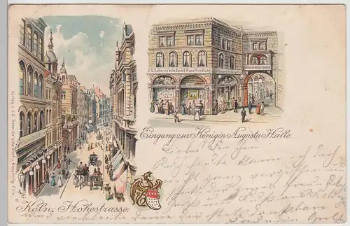 (112648) Künstler AK Köln, Hohe Straße, Eingang Königin Augusta Halle 1898