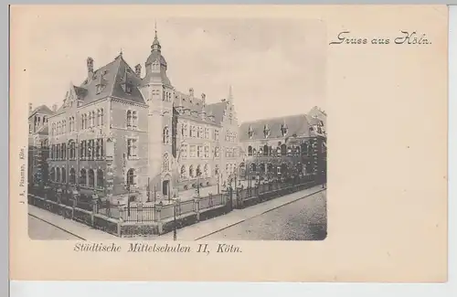 (112061) AK Gruß aus Köln, Städtische Mittelschule II, bis um 1905