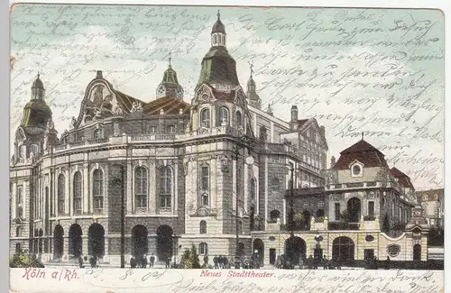 (110671) AK Köln, Neues Stadttheater, 1904