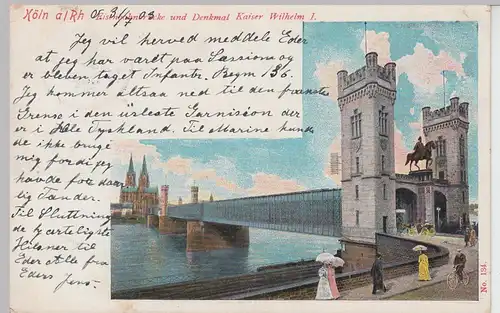 (108419) AK Köln, Rhein, Eisenbahnbrücke, Denkmal Kaiser Wilhelm I., 1903